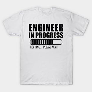 Engineer in progress loading T-Shirt